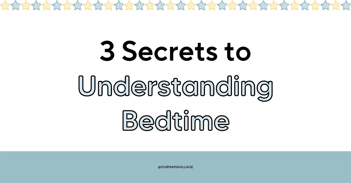 3 Secrets to Understanding Bedtime